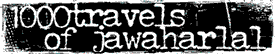 1000travels of jawaharlal